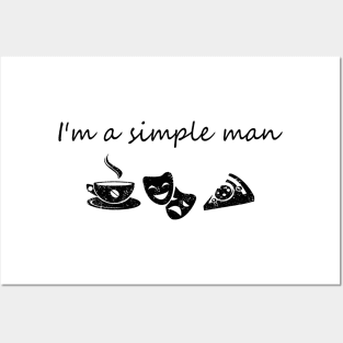 I'm a simple man Posters and Art